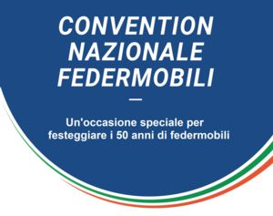 CONVENTION NAZIONALE FEDERMOBILI