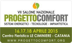 PROGETTO COMFORT 2015 16 al 18 aprile - centro fieristico Le Ciminiere Catania